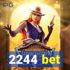 2244 bet